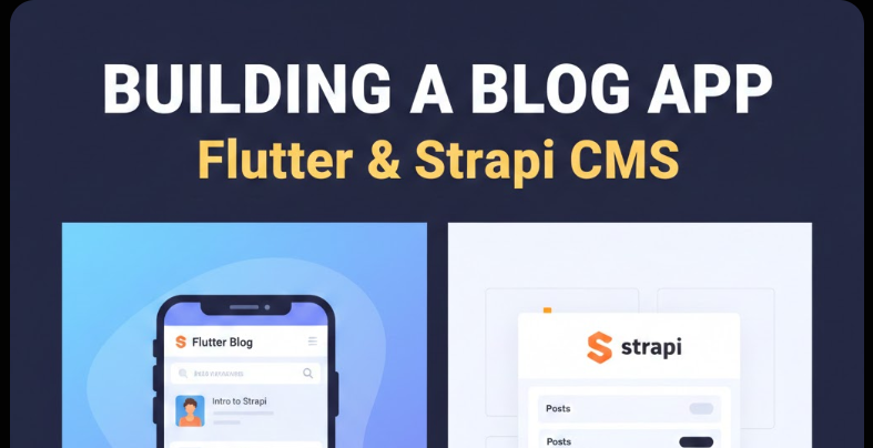 Building a Flutter blog app with Strapi CMS